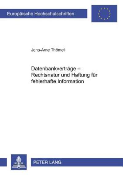 Datenbankvertrage - Rechtsnatur Und Haftung Fur Fehlerhafte Information