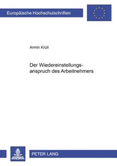 Der Wiedereinstellungsanspruch Des Arbeitnehmers