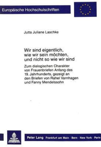 Wir Sind Eigentlich, Wie Wir Sein Mochten, Und Nicht So Wie Wir Sind