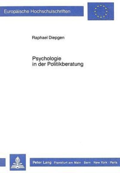Psychologie in Der Politikberatung
