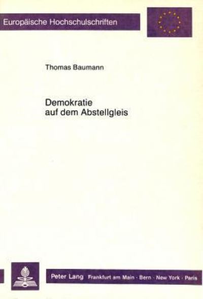 Demokratie Auf Dem Abstellgleis