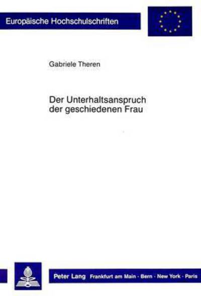 Der Unterhaltsanspruch Der Geschiedenen Frau