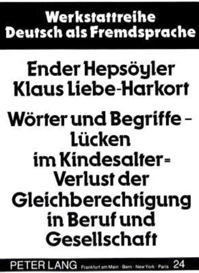 Worter Und Begriffe - Lucken Im Kindesalter = Verlust Der Gleichberechtigung in Beruf Und Gesellschaft