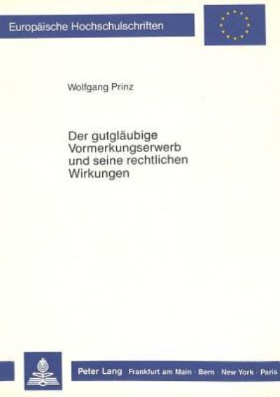 Der Gutglaubige Vormerkungserwerb Und Seine Rechtlichen Wirkungen
