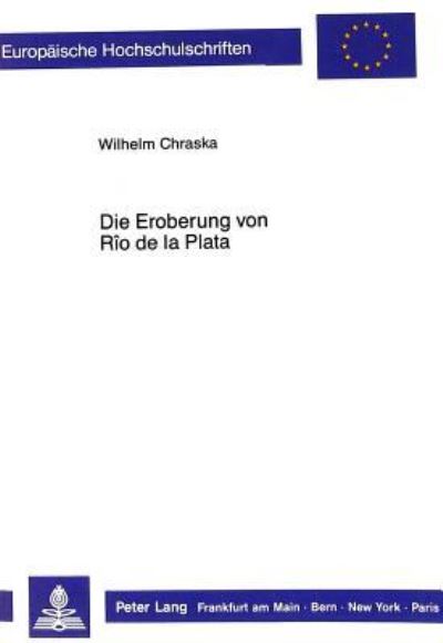 Die Eroberung Von Río De La Plata