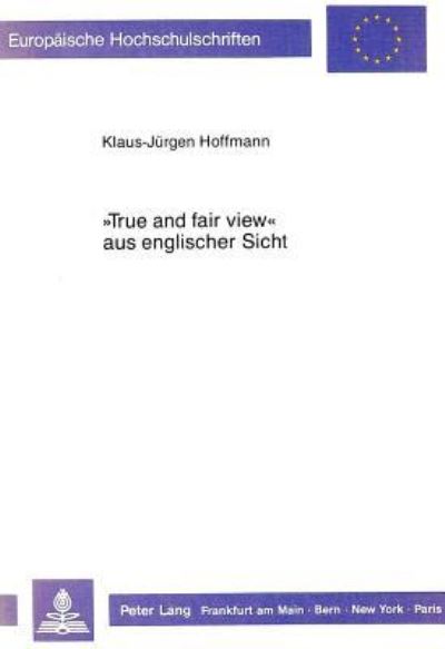 «True and Fair View>> Aus Englischer Sicht