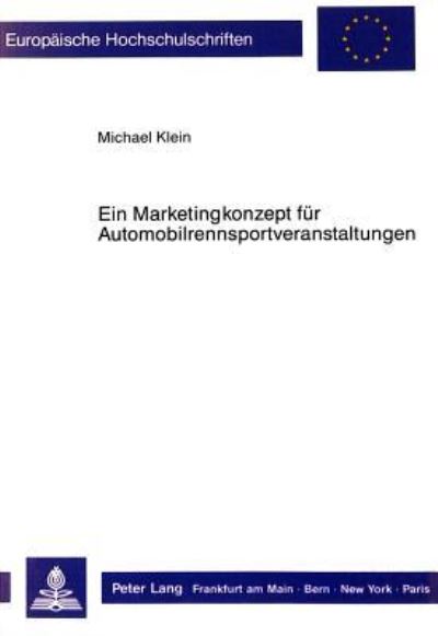 Ein Marketingkonzept Fur Automobilrennsportveranstaltungen