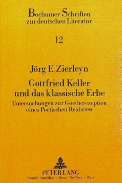 Gottfried Keller Und Das Klassische Erbe