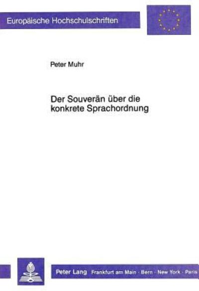 Der Souveran Uber Die Konkrete Sprachordnung