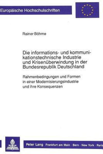 Die Informations- Und Kommunikationstechnische Industrie Und Krisenuberwindung in Der Bundesrepublik Deutschland