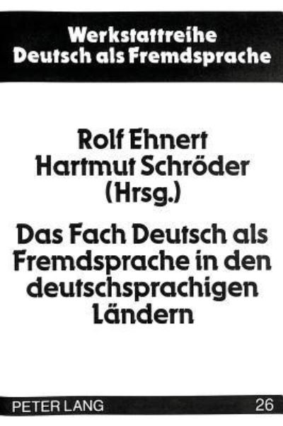 Das Fach Deutsch Als Fremdsprache in Den Deutschsprachigen Landern