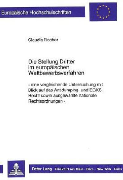 Die Stellung Dritter Im Europaischen Wettbewerbsverfahren