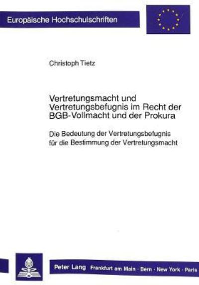 Vertretungsmacht Und Vertretungsbefugnis Im Recht Der BGB-Vollmacht Und Der Prokura