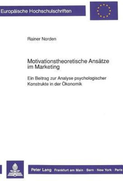 Motivationstheoretische Ansatze Im Marketing