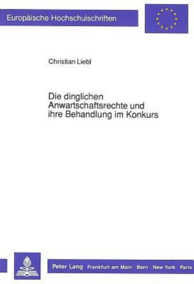 Die Dinglichen Anwartschaftsrechte Und Ihre Behandlung Im Konkurs