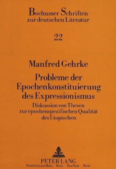 Probleme Der Epochenkonstituierung Des Expressionismus