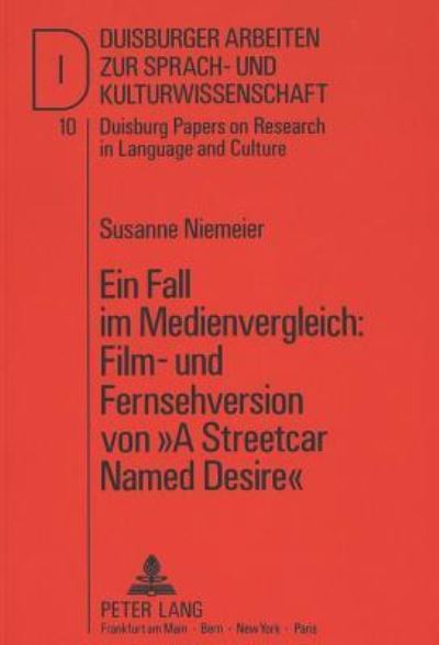 Ein Fall Im Medienvergleich: Film- Und Fernsehversion Von «A Streetcar Named Desire>>