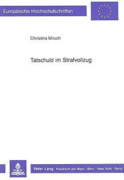 Tatschuld Im Strafvollzug