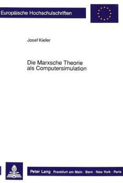Die Marxsche Theorie Als Computersimulation