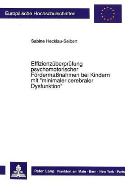 Effizienzuberprufung Psychomotorischer Fordermaßnahmen Bei Kindern Mit «Minimaler Cerebraler Dysfunktion>>