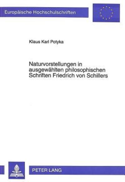 Naturvorstellungen in Ausgewahlten Philosophischen Schriften Friedrich Von Schillers