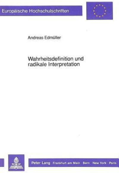 Wahrheitsdefinition Und Radikale Interpretation