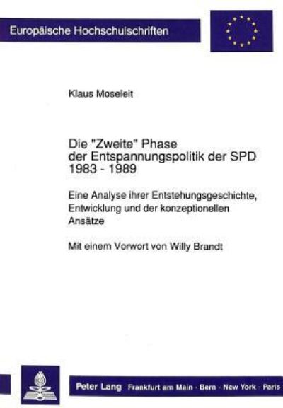 Die «Zweite>> Phase Der Entspannungspolitik Der SPD 1983 - 1989