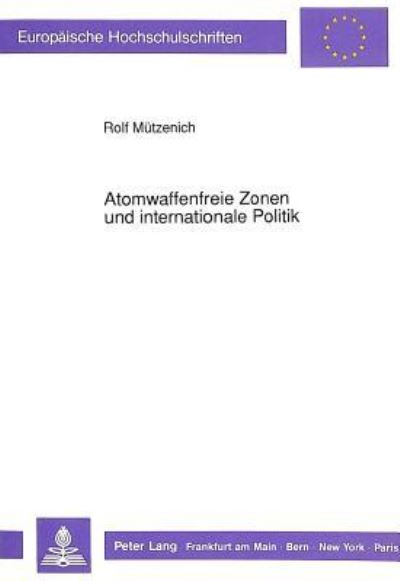 Atomwaffenfreie Zonen Und Internationale Politik