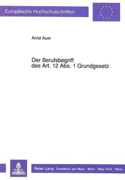 Der Berufsbegriff Des Art. 12 Abs. 1 Grundgesetz