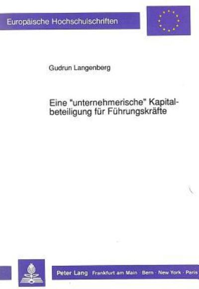 Eine «Unternehmerische>> Kapitalbeteiligung Fur Fuhrungskrafte