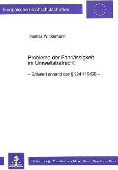 Probleme Der Fahrlassigkeit Im Umweltstrafrecht