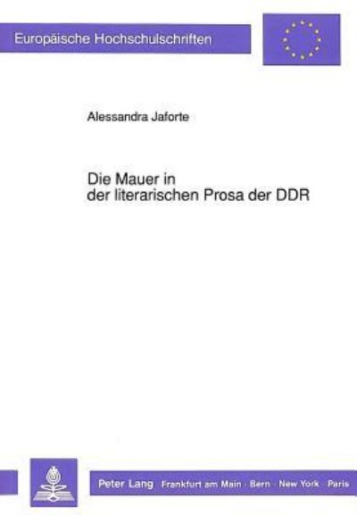 Die Mauer in Der Literarischen Prosa Der DDR