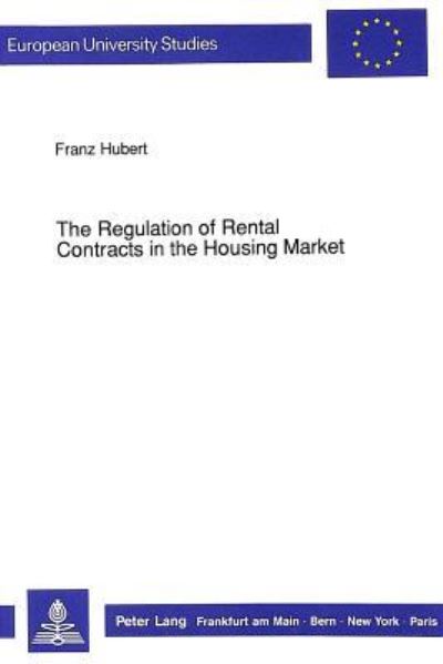 The Regulation of Rental Contracts in the Housing Market