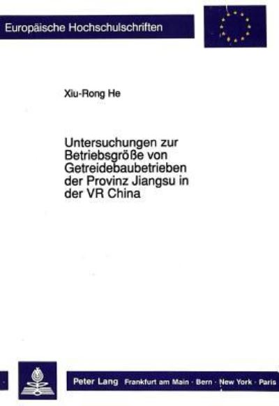 Untersuchungen Zur Betriebsgroße Von Getreidebaubetrieben Der Provinz Jiangsu in Der VR China