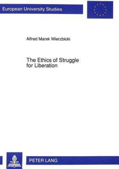 The Ethics of Struggle for Liberation