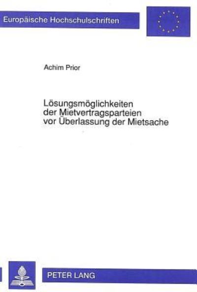 Losungsmoglichkeiten Der Mietvertragsparteien Vor Uberlassung Der Mietsache
