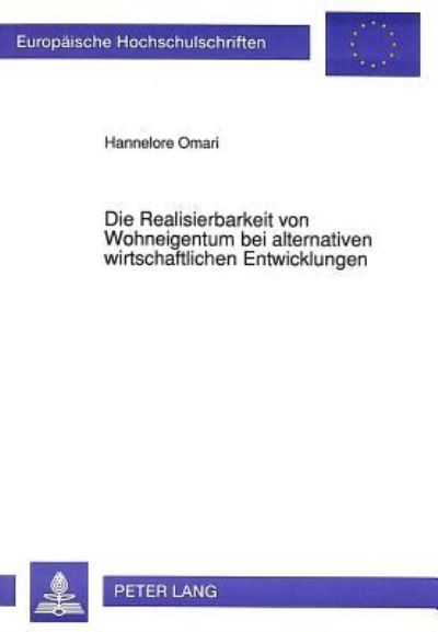 Die Realisierbarkeit Von Wohneigentum Bei Alternativen Wirtschaftlichen Entwicklungen