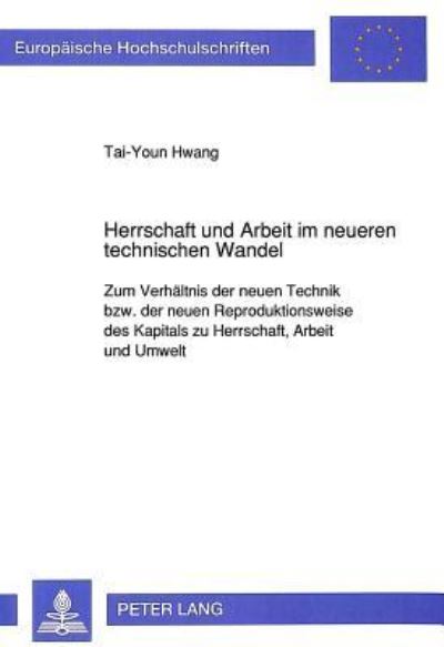 Herrschaft Und Arbeit Im Neueren Technischen Wandel