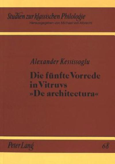 Die Funfte Vorrede in Vitruvs De Architektura