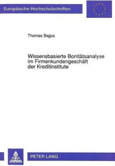 Wissensbasierte Bonitatsanalyse Im Firmenkundengeschaft Der Kreditinstitute