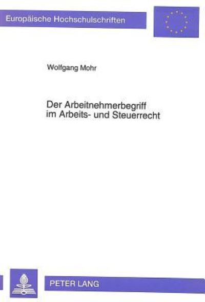 Der Arbeitnehmerbegriff Im Arbeits- Und Steuerrecht