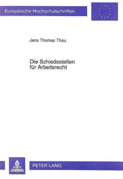 Die Schiedsstellen Fur Arbeitsrecht