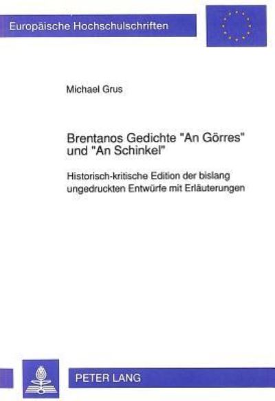 Brentanos Gedichte «An Gorres>> Und «An Schinkel>>