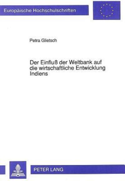 Der Einfluß Der Weltbank Auf Die Wirtschaftliche Entwicklung Indiens