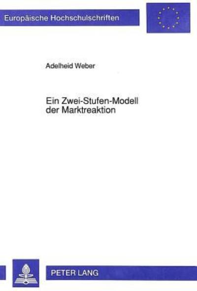 Ein Zwei-Stufen-Modell Der Marktreaktion