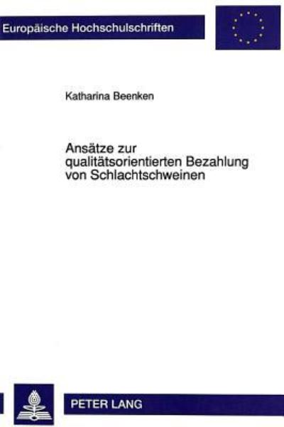 Ansatze Zur Qualitatsorientierten Bezahlung Von Schlachtschweinen