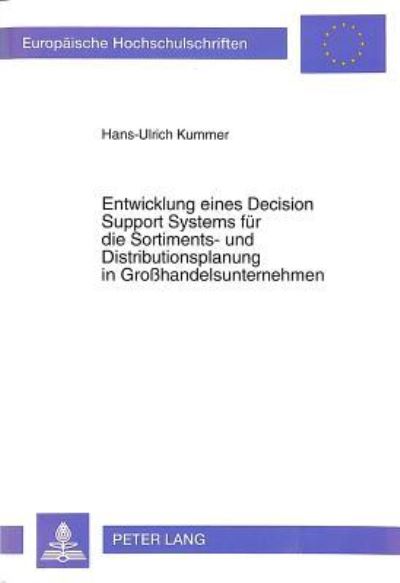 Entwicklung Eines Decision Support Systems Fur Die Sortiments- Und Distributionsplanung in Großhandelsunternehmen