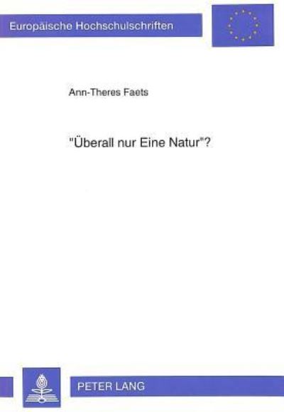 «Uberall Nur Eine Natur>>?