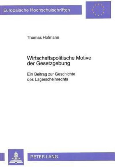 Wirtschaftspolitische Motive Der Gesetzgebung