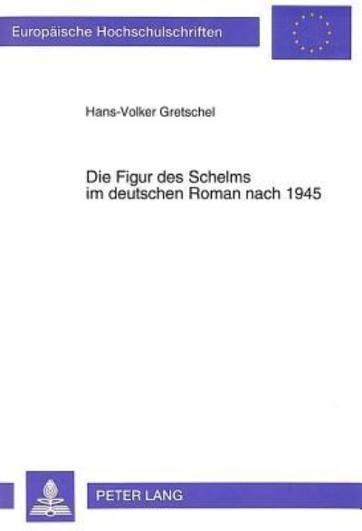 Die Figur Des Schelms Im Deutschen Roman Nach 1945